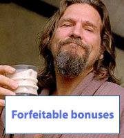 Forfeitable bonuses